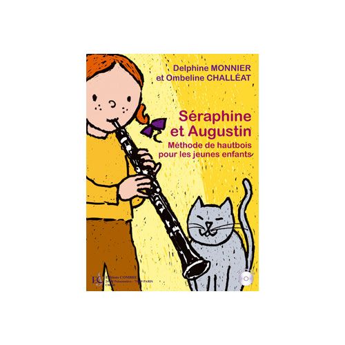 COMBRE MONNIER D./CHALLEAT O. - SERAPHINE ET AUGUSTIN, METHODE POUR LES JEUNES ENFANTS + CD - HAUTBOIS