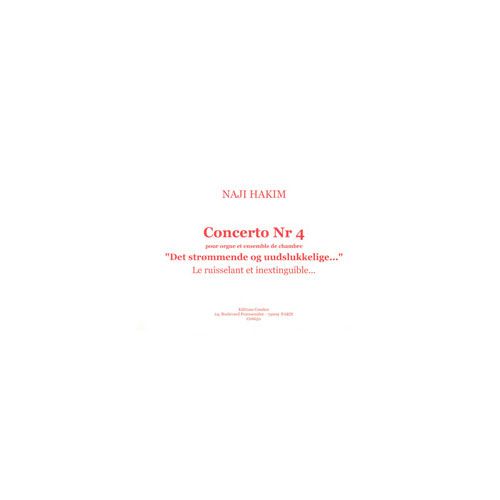HAKIM NAJI - CONCERTO N.4 LE RUISSELANT ET INEXTINGUIBLE... - ORGUE ET ENSEMBLE DE CHAMBRE