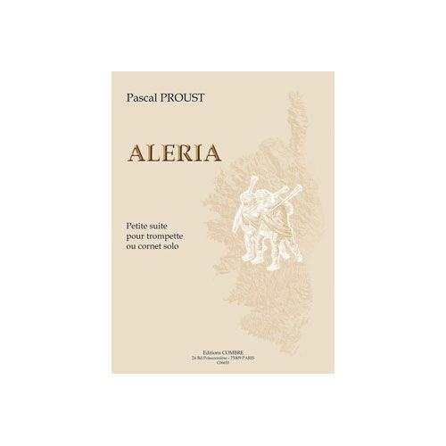 COMBRE Proust - Aléria, Petite Suite - Trompette Ou Cornet Solo
