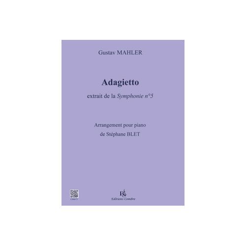 COMBRE MAHLER GUSTAV / BLET STEPHANE - ADAGIETTO EXTR. DE LA SYMPHONIE N.5 - PIANO