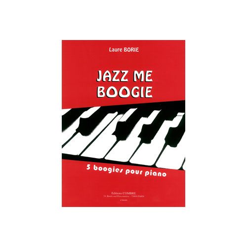 COMBRE BORIE LAURE - JAZZ ME BOOGIE - 5 BOOGIES - PIANO