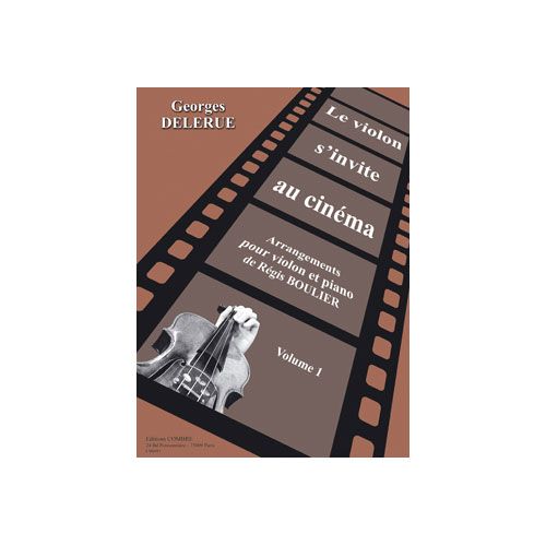 DELERUE GEORGES / BOULIER REGIS - LE VIOLON S'INVITE AU CINEMA VOL.1 - VIOLON ET PIANO