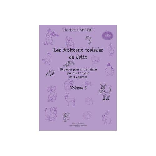 LAPEYRE CHARLOTTE - LES ANIMAUX MALADES DE L'ALTO VOL.3 - ALTO ET PIANO