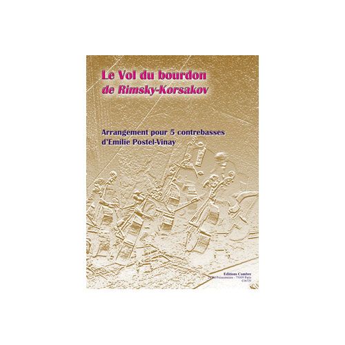 RIMSKY-KORSAKOV NICOLAI / POSTEL-VINAY EMILIE - LE VOL DU BOURDON - 5 CONTREBASSES