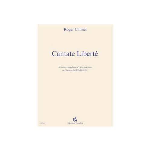 CALMEL ROGER - CANTATE LIBERTE - CHOEUR D'ENFANTS ET PIANO (REDUCTION)