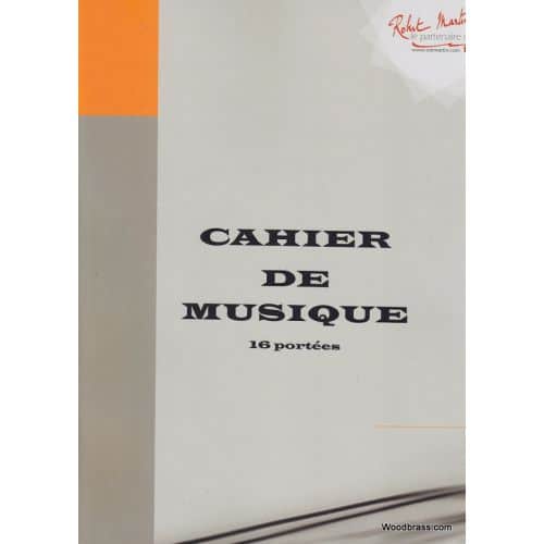  CAHIER DE MUSIQUE 16 PORTEES