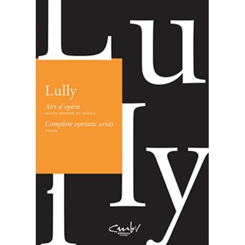 LULLY J.B. - AIRS D'OPERA - HAUT-CONTRE ET TAILLE