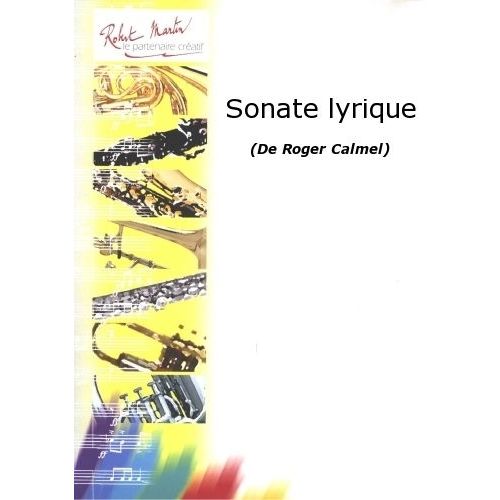 ROBERT MARTIN CALMEL R. - SONATE LYRIQUE