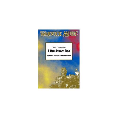 WARWICK MUSIC CAMERATA - 12TH STREET RAG - ENSEMBLE DE TROMBONES