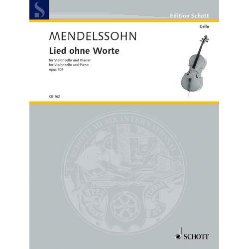 SCHOTT MENDELSSOHN BARTHOLDY FELIX - SONG WITHOUT WORDS D MAJOR OP. 109 - CELLO AND PIANO