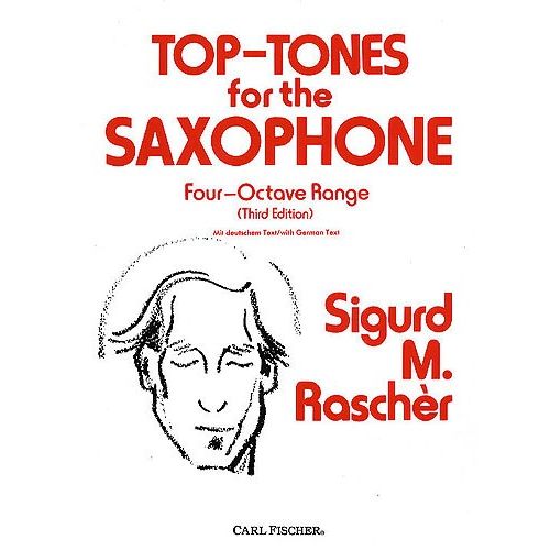 RASCHER SIGURD M. - TOP TONES FOR THE SAXOPHONE - FOUR-OCTAVE RANGE (THIRD EDITION) - SAXOPHONE