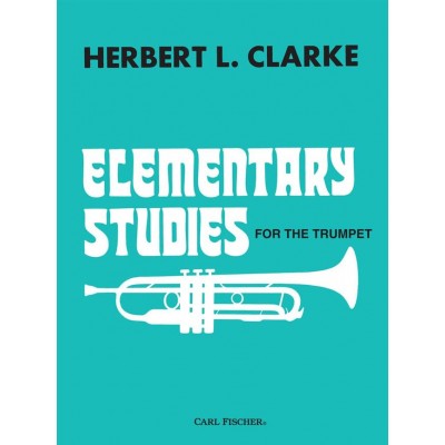 CARL FISCHER CLARKE HERBERT L. - ELEMENTARY STUDIES