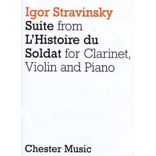 STRAVINSKY IGOR - SUITE FROM L'HISTOIRE DU SOLDAT - CLARINETTE, VIOLON, PIANO