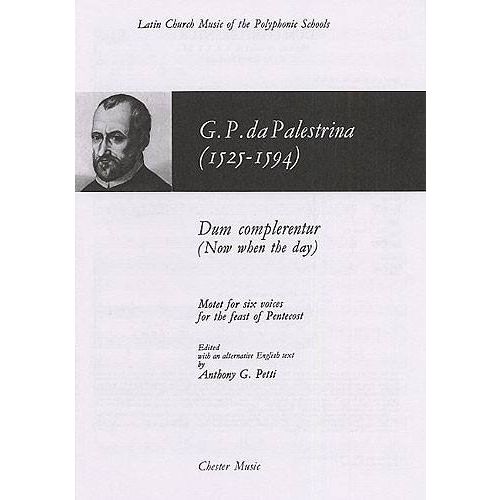 CHESTER MUSIC PARTITIONS CHANT - PALESTRINA DUM COMPLERENTUR, MOTET FOR SIX VOICES FOR THE FEAST OF PENTECOST
