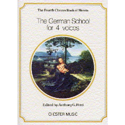 CHESTER MUSIC PETTI ANTHONY G - THE GERMAN SCHOOL FOR 4 VOICES