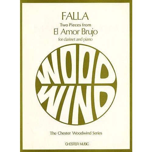 CHESTER MUSIC DE FALLA M. - 2 PIECES FROM EL AMOR BRUJO - CLARINET AND PIANO
