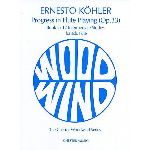 CHESTER MUSIC KOHLER E. - PROGRESS IN FLUTE PLAYING OP.33 BOOK 2 FOR SOLO FLUTE - FLUTE