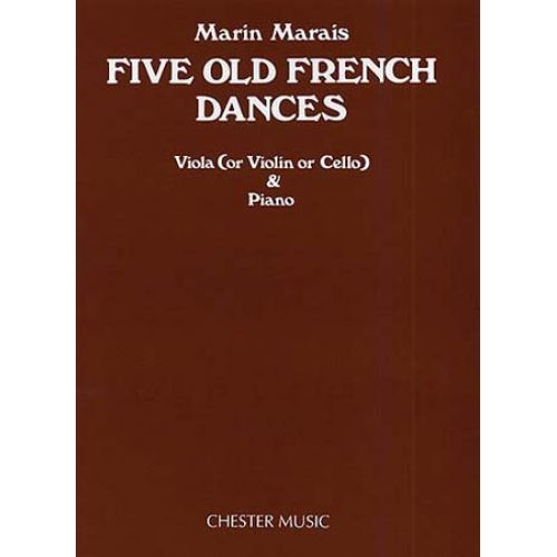 MARAIS M. - FIVE OLD FRENCH DANCES - ALTO (VIOLON, VIOLONCELLE) 