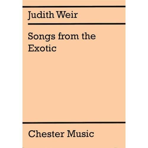 WEIR JUDITH - SONGS FROM THE EXOTIC