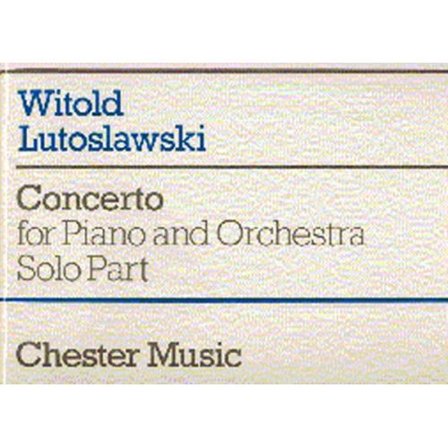 CHESTER MUSIC LUTOSLAWSKI WITOLD - CONCERTO FOR PIANO AND ORCHESTRA - PIANO SOLO