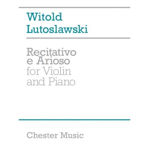 LUTOSAWSKI WITOLD - RECITATIVO E ARIOSO - FOR VIOLIN AND PIANO