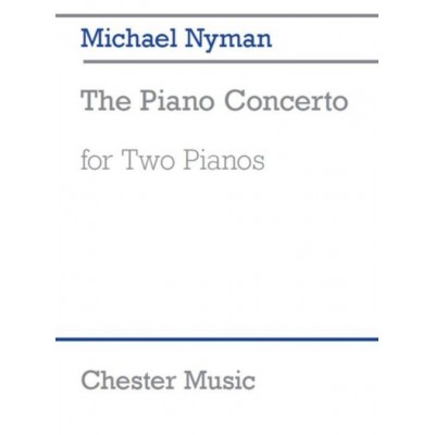 CHESTER MUSIC NYMAN MICHAEL - THE PIANO CONCERTO - 2 PIANOS