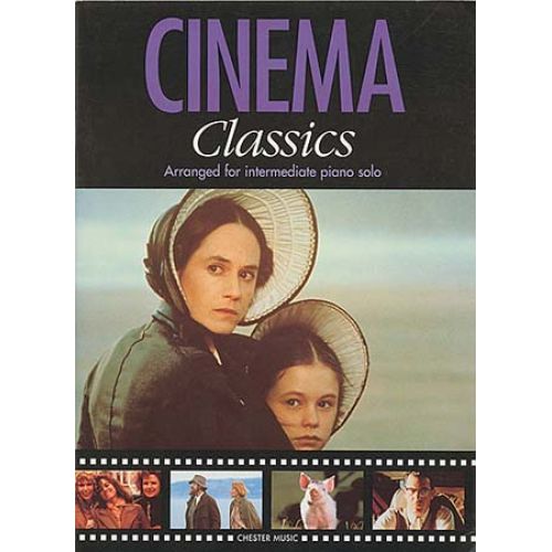 CHESTER MUSIC ANTHOLOGIE : CINEMA CLASSICS