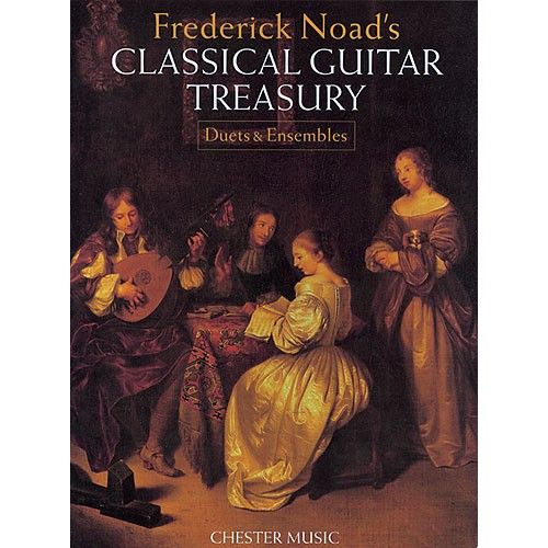 CHESTER MUSIC CLASSICAL GUITAR TREASURY - DUETS AND ENSEMBLES - CLASSICAL GUITAR