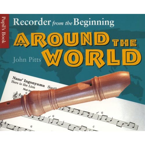 PITTS JOHN - RECORDER FROM THE BEGINNING - AROUND THE WORLD - WORLD