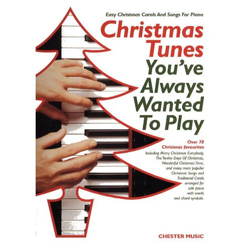 CHESTER MUSIC - CHRISTMAS TUNES YOU'VE ALWAYS WANTED TO PLAY - PVG
