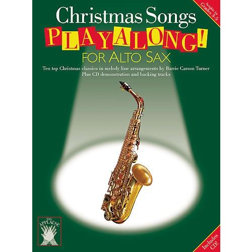 CHRISTMAS SONGS PLAYALONG- ALTO SAXOPHONE