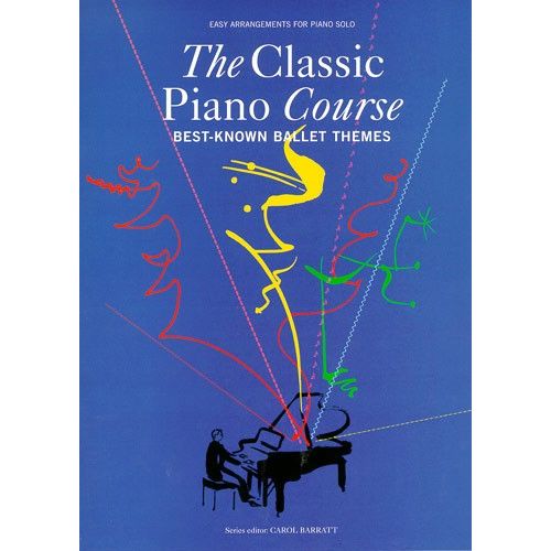 THE CLASSIC PIANO COURSE BEST-KNOWN BALLET THEMES - PIANO SOLO