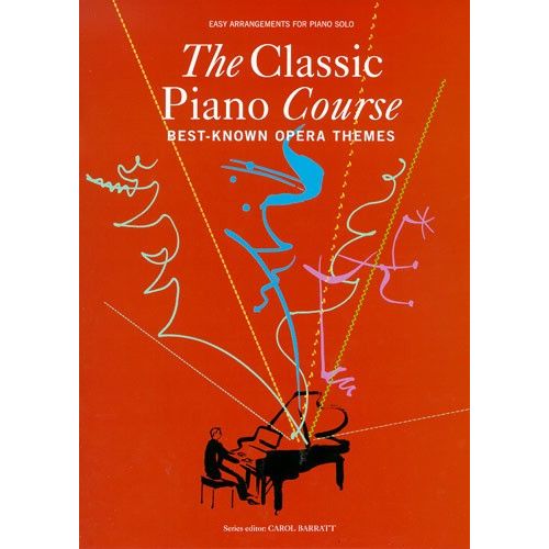 THE CLASSIC PIANO COURSE BEST-KNOWN OPERA THEMES - PIANO SOLO