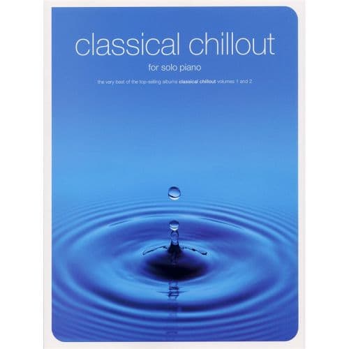 CHESTER MUSIC CLASSICAL CHILLOUT - PIANO SOLO