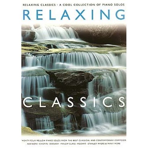  Relaxing Classics A Cool Collection Of Piano Solos - Vol 1 - Piano Solo
