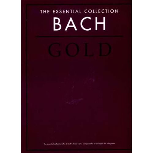 BACH J.S. - ESSENTIAL GOLD COLLECTION - PIANO