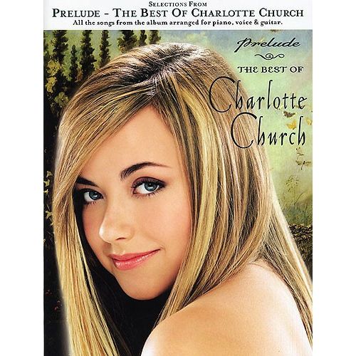 SELECTIONS FROM PRELUDE - THE BEST OF CHARLOTTE CHURCH - PVG