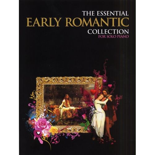 THE ESSENTIAL EARLY ROMANTIC COLLECTION - PIANO SOLO
