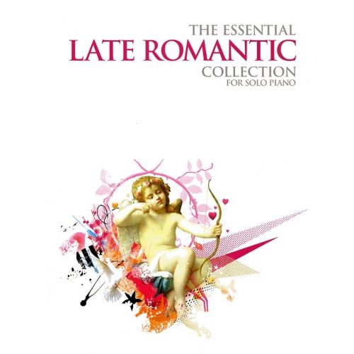 THE ESSENTIAL LATE ROMANTIC COLLECTION - PIANO SOLO