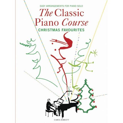 BARRATT CAROL - THE CLASSIC PIANO COURSE - CHRISTMAS FAVOURITES - PIANO SOLO