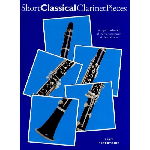 CHESTER MUSIC SHORT CLASSICAL CLARINET PIECES - CLARINET