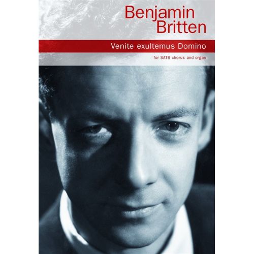 BENJAMIN BRITTEN VENITE EXULTEMUS DOMINO - SATB