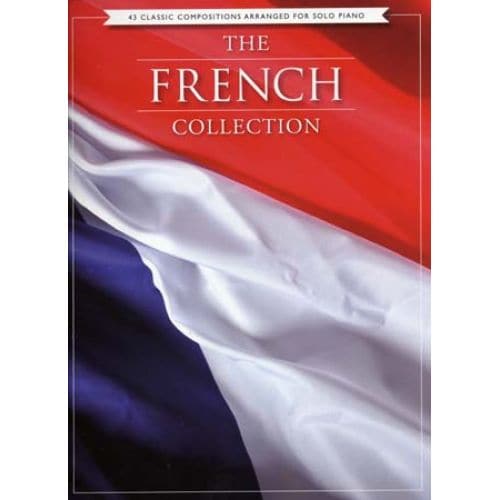FRENCH COLLECTION - 43 CLASSIC COMPOSITIONS - PIANO SOLO