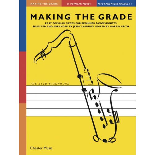 CHESTER MUSIC JERRY LANNING - MAKING THE GRADE OMNIBUS EDITION - THE SAXOPHONE GRADES 1-3 - ALTO SAXOPHONE