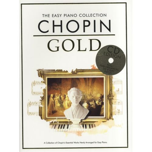 CHOPIN - THE EASY PIANO COLLECTION - CHOPIN GOLD - PIANO SOLO