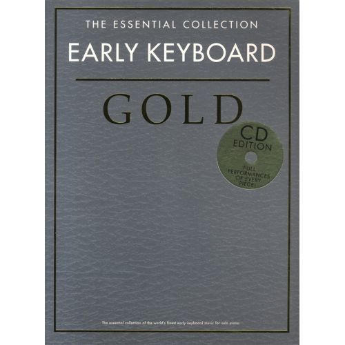THE ESSENTIAL COLLECTION - EARLY KEYBOARD GOLD - PIANO SOLO