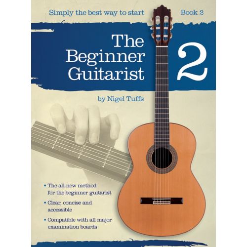 CHESTER MUSIC NIGEL TUFFS - THE BEGINNER GUITARIST - BOOK 2 - CLASSICAL GUITAR