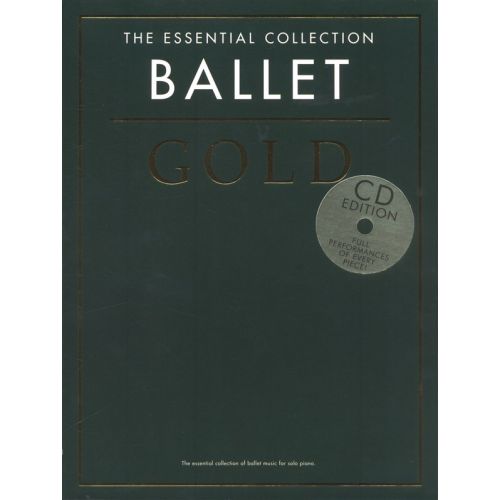THE ESSENTIAL COLLECTION - BALLET GOLD - PIANO SOLO