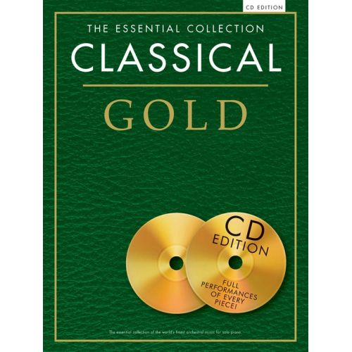 THE ESSENTIAL COLLECTION - CLASSICAL GOLD - CLASSICAL GOLD. SPIELBUCH KLAVIER - PIANO SOLO