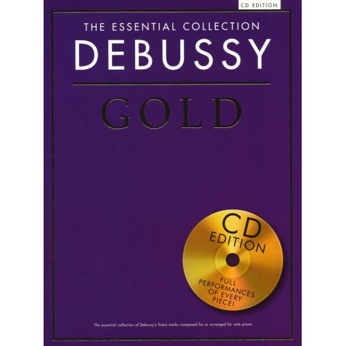 DEBUSSY - THE ESSENTIAL COLLECTION - DEBUSSY GOLD - PIANO SOLO